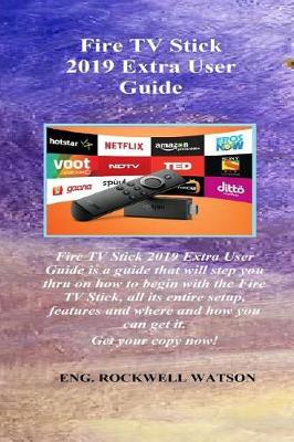 Cover of Fire TV Stick 2019 Extra User Guide