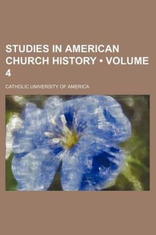 Cover of Studies in American Church History (Volume 4 )