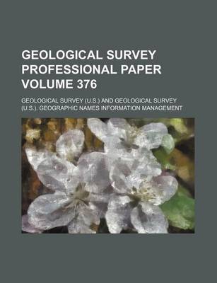 Book cover for Geological Survey Professional Paper Volume 376