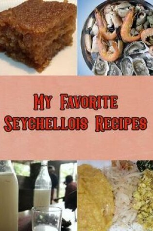 Cover of My Favorite Seychellois Recipes