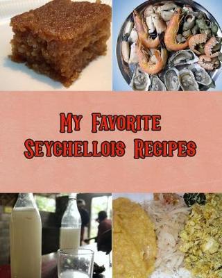 Book cover for My Favorite Seychellois Recipes