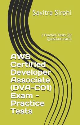 Book cover for AWS Certified Developer Associate (DVA-C01) Exam - Practice Tests