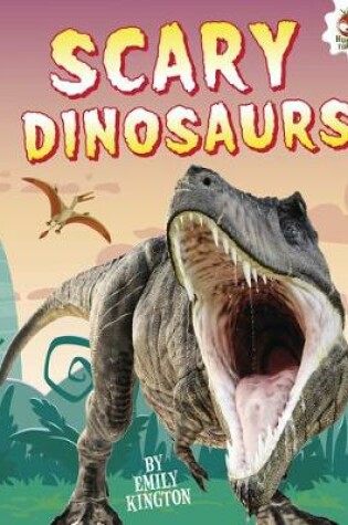 Cover of Scary Dinosaurs