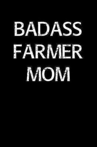 Cover of Badass Farmer Mom