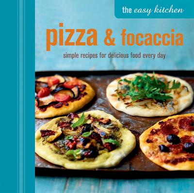 Book cover for The Easy Kitchen: Pizza & Focaccia