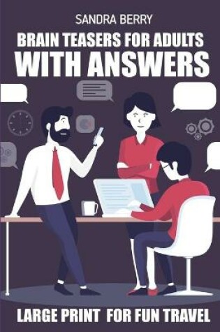 Cover of Brain Teasers For Adults With Answers