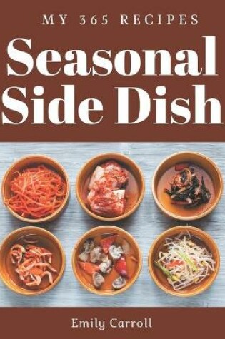 Cover of My 365 Seasonal Side Dish Recipes