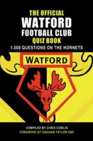 Cover of The Official Watford Football Club Quiz Book