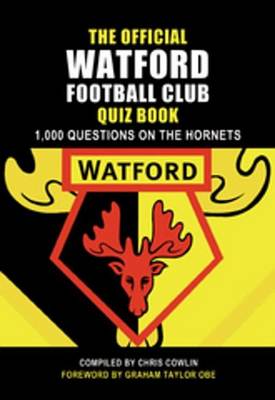 Book cover for The Official Watford Football Club Quiz Book