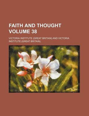 Book cover for Faith and Thought Volume 38