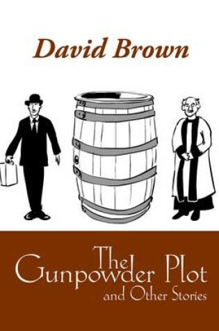 Cover of The Gunpowder Plot and Other Stories