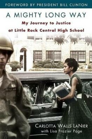 Cover of Mighty Long Way, A: My Journey to Justice at Little Rock Central High School