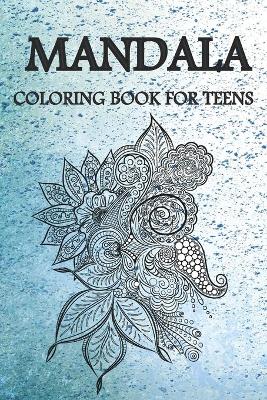 Book cover for Mandala Coloring Book For Teens