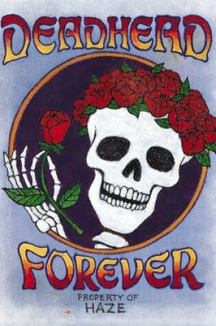 Cover of Deadhead Forever