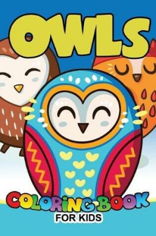Cover of Owls Coloring Book for Kids