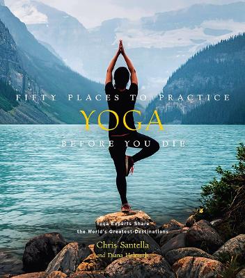 Cover of Fifty Places to Practice Yoga Before You Die