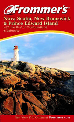 Book cover for Frommer's Nova Scotia, New Brunswick and Prince Edward Island