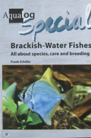 Cover of Aqualog Special - Fishes of Brackish Waters