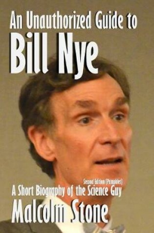 Cover of An Unauthorized Guide to Bill Nye