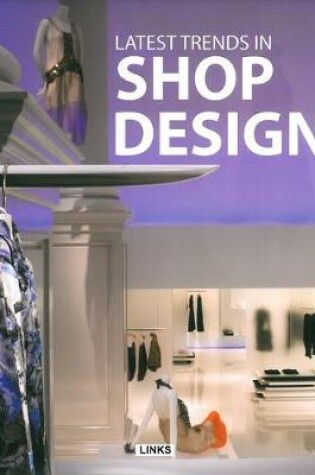 Cover of Latest Trends in Shop Design