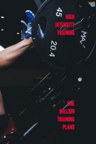 Cover of High Intensity Training One Million Training Plans