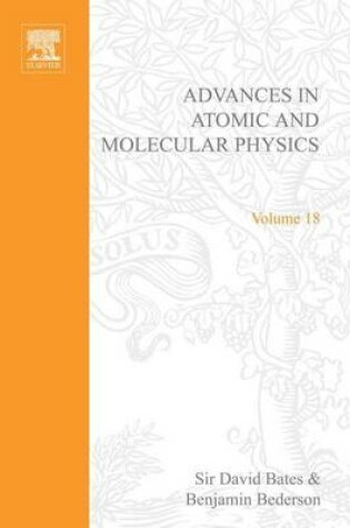 Cover of Adv in Atomic & Molecular Physics V18