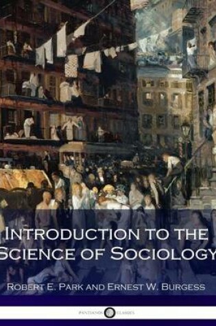 Cover of Introduction to the Science of Sociology (Illustrated)