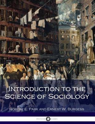 Book cover for Introduction to the Science of Sociology (Illustrated)