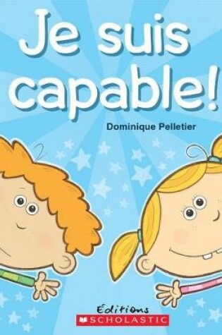 Cover of Je Suis Capable!