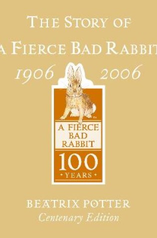 Cover of The Story of A Fierce Bad Rabbit Centenary Edition