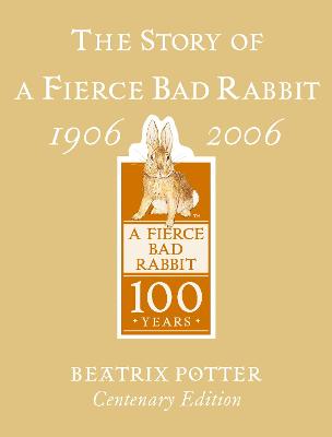 Book cover for The Story of A Fierce Bad Rabbit Centenary Edition