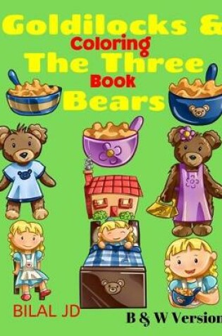 Cover of Goldilocks & The Three Bears Coloring Book