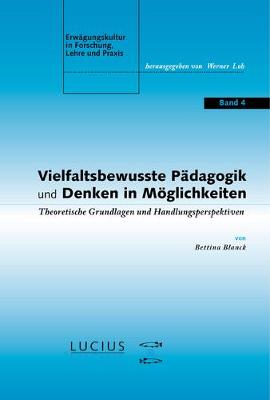 Cover of Vielfaltsbewusste P�dagogik und Denken in M�glichkeiten