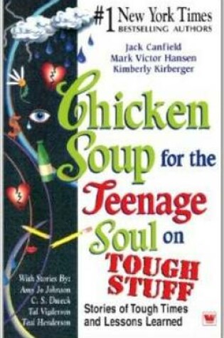 Cover of Chicken Soup for the Teenage Soul on Tough Stuff - Stories of Tough Times and Lessons Learned