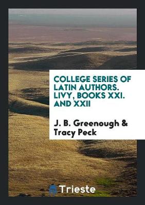 Book cover for College Series of Latin Authors. Livy, Books XXI. and XXII