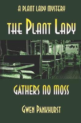 Book cover for The Plant Lady Gathers No Moss