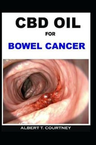 Cover of CBD Oil for Bowel Cancer