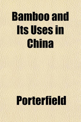 Book cover for Bamboo and Its Uses in China