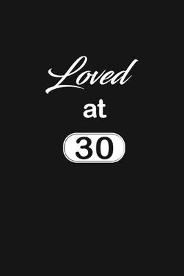 Book cover for loved at 30
