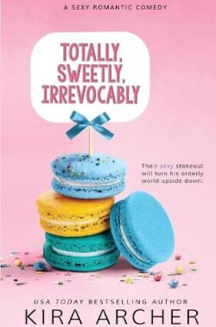 Cover of Totally, Sweetly, Irrevocably