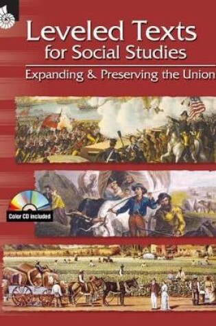 Cover of Leveled Texts for Social Studies: Expanding and Preserving the Union