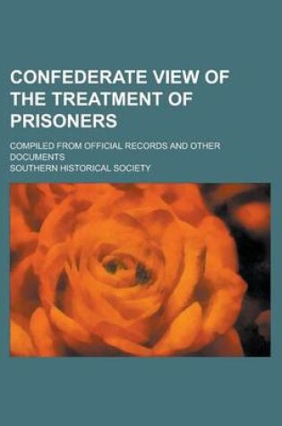 Cover of Confederate View of the Treatment of Prisoners