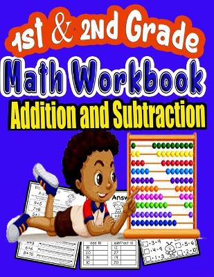 Book cover for 1st and 2nd Grade Math Workbook Addition and Subtraction