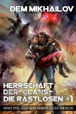 Book cover for Herrschaft der Clans - Die Rastlosen #1