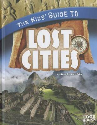 Book cover for The Kids' Guide to Lost Cities