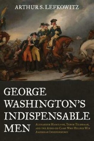 Cover of George Washington's Indispensable Men