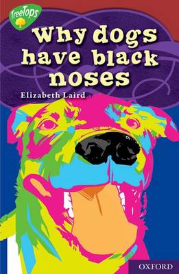 Book cover for Oxford Reading Tree: Level 15: Treetops Myths and Legends: Why Dogs Have Black Noses