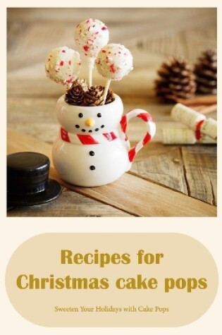 Cover of Recipes for Christmas cake pops