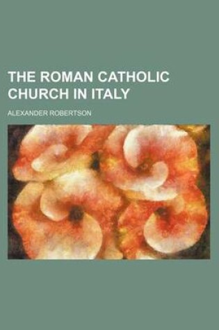 Cover of The Roman Catholic Church in Italy
