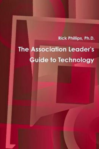 Cover of The Association Leader's Guide to Technology